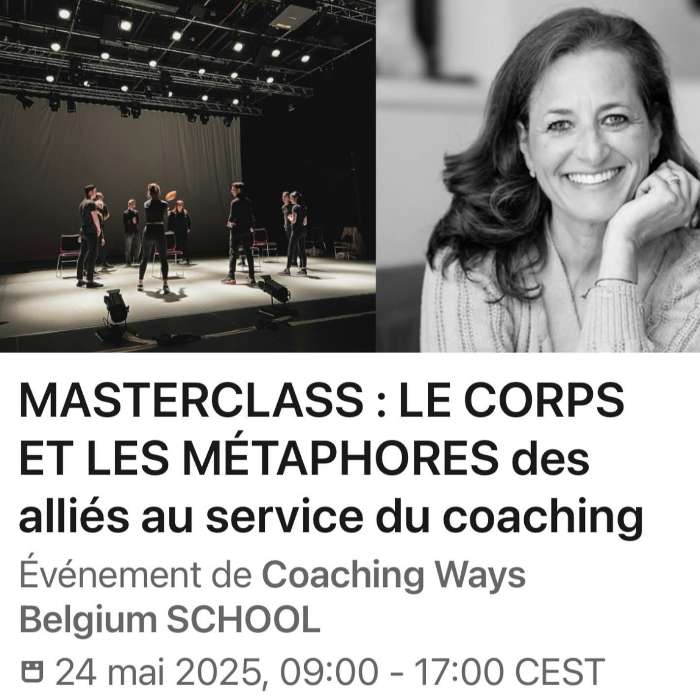 Masterclass 24/5/25 : le corps et les métaphores: des alliés (d)étonnants au service d'un coaching puissant